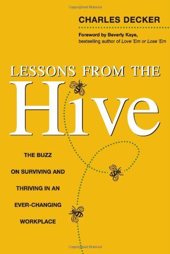 cover image Lessons from the Hive: The Buzz on Surviving and Thriving in an Ever-Changing Workplace