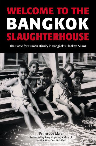cover image WELCOME TO THE BANGKOK SLAUGHTERHOUSE: The Battle for Human Dignity in Bangkok's Bleakest Slums