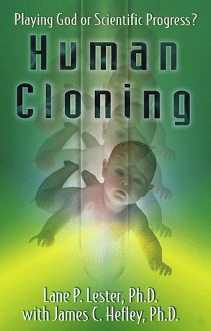 cover image Human Cloning: Playing God or Scientific Progress?