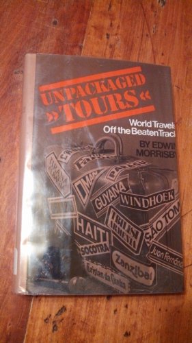 cover image Unpackaged Tours: World Travels Off the Beaten Track