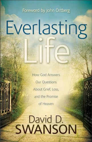 cover image Everlasting Life: 
How God Answers Our 
Questions about Grief, Loss, and the Promise of Heaven