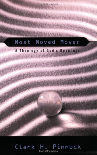 cover image Most Moved Mover: A Theology of God's Openness