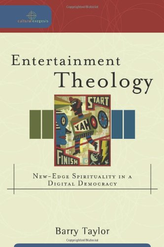 cover image Entertainment Theology: Exploring Spirituality in a Digital Democracy