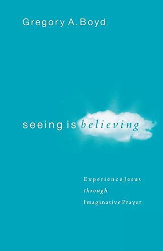 cover image SEEING IS BELIEVING: Experience Jesus Through Imaginative Prayer