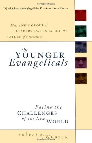 cover image THE YOUNGER EVANGELICALS: Facing the Challenges of the New World