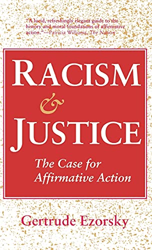 cover image Racism and Justice: The Case for Affirmative Action