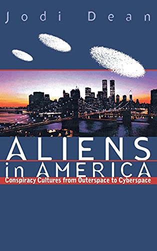 cover image Aliens in America: Conspiracy Cultures from Outerspace to Cyberspace