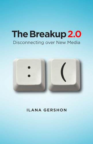cover image The Breakup 2.0: Disconnecting over New Media