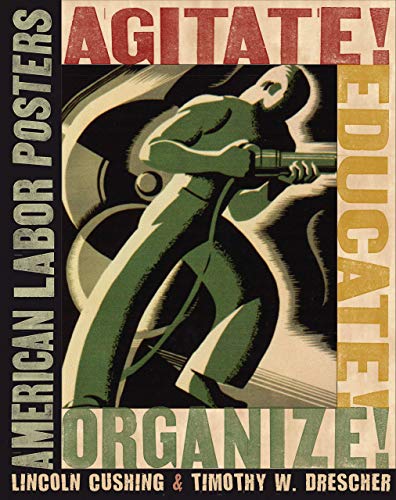 cover image Agitate! Educate! Organize!: American Labor Posters