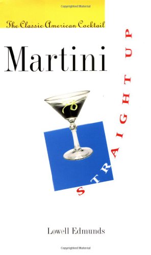 cover image Martini, Straight Up: The Classic American Cocktail