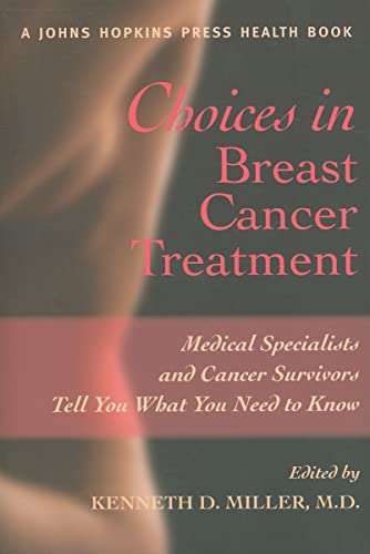 cover image Choices in Breast Cancer Treatment: Medical Specialists and Cancer Survivors Tell You What You Need to Know