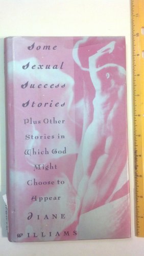 cover image Some Sexual Success Stories: Plus Other Stories in Which God Might Choose to Appear