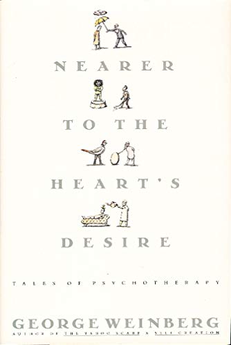 cover image Nearer to the Heart's Desire: Tales of Psychotherapy