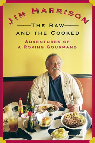 cover image THE RAW AND THE COOKED: Adventures of a Roving Gourmand