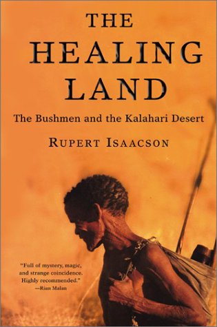 cover image THE HEALING LAND: The Bushmen and the Kalahari Desert