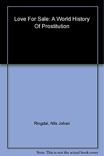 cover image LOVE FOR SALE: A World History of Prostitution
