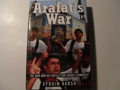 cover image ARAFAT'S WAR: The Man and His Battle for Israeli Conquest