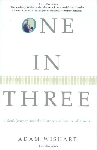 cover image One in Three: A Son's Journey into the History and Science of Cancer