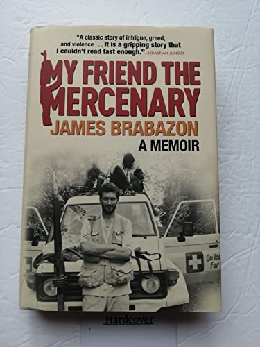 cover image My Friend the Mercenary: A Memoir