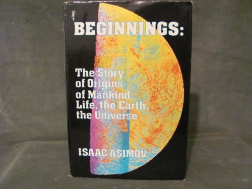 cover image Beginnings: The Story of Origins--Of Mankind, Life, the Earth, the Universe