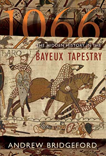 cover image 1066: The Hidden History in the Bayeux Tapestry