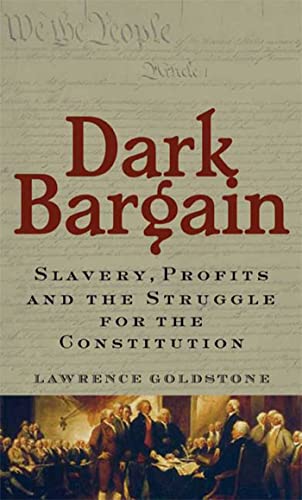 cover image Dark Bargain: Slavery, Profits, and the Struggle for the Constitution