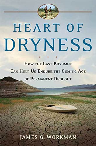 cover image Heart of Dryness: How the Last Bushmen Can Help Us Endure the Coming Age of Permanent Drought