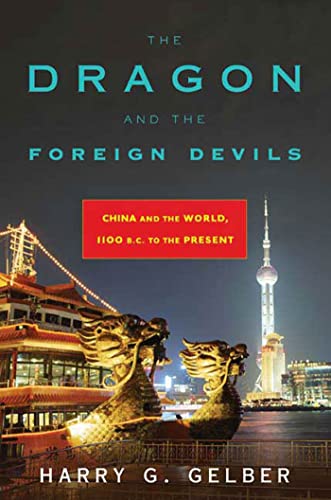 cover image The Dragon and the Foreign Devils: China and the World, 1100 B.C. to the Present