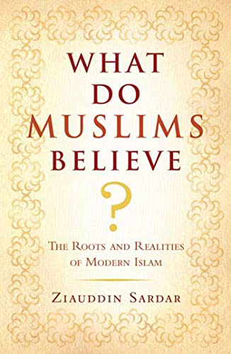 cover image What Do Muslims Believe? The Roots and Realities of Modern Islam
