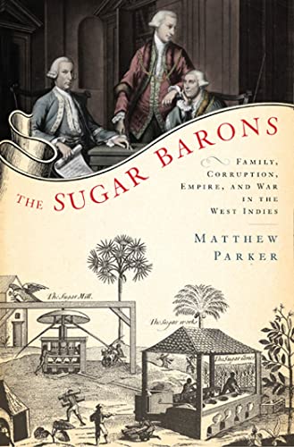 cover image The Sugar Barons: Family, Corruption, Empire, and War in the West Indies