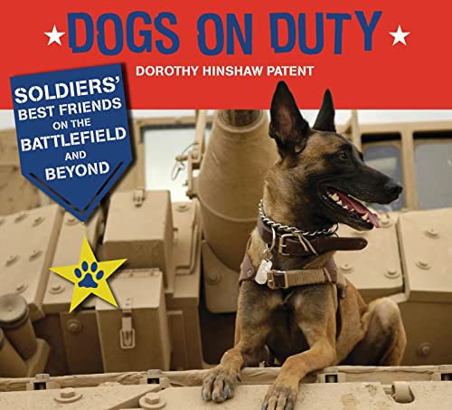 cover image Dogs on Duty: Soldiers’ Best Friends on the Battlefield and Beyond