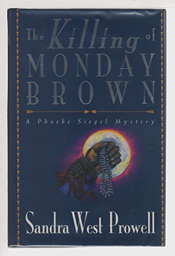 cover image The Killing of Monday Brown: A Phoebe Siegel Mystery