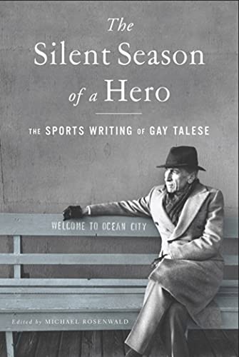 cover image The Silent Season of a Hero: The Sports Writing of Gay Talese