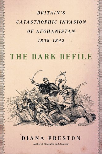 cover image The Dark Defile: Britain’s Catastrophic Invasion of Afghanistan 1838–1842