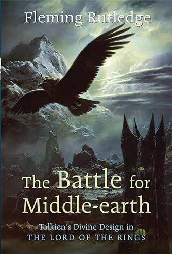 cover image The Battle for Middle-earth: Tolkien's Divine Design in ""The Lord of the Rings""