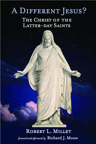 cover image A DIFFERENT JESUS?: The Christ of the Latter-day Saints