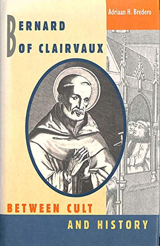 cover image Bernard of Clairvaux: Between Cult and History