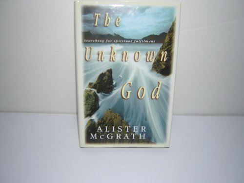cover image The Unknown God: Searching for Spiritual Fulfillment