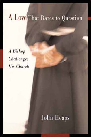 cover image A Love That Dares to Question: A Bishop Challenges His Church