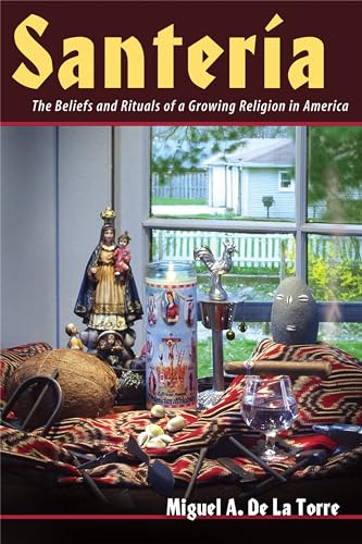 cover image Santeria: The Beliefs and Rituals of a Growing Religion in America