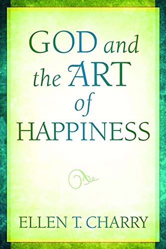 cover image God and the Art of Happiness: An Offering of Pastoral Doctrinal Theology