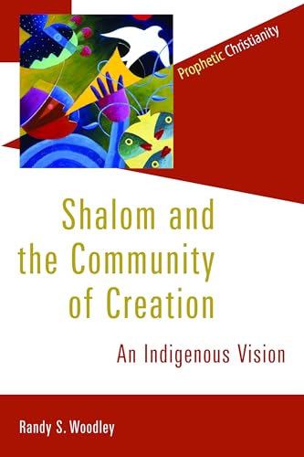 cover image Shalom and the Community of Creation: An Indigenous Vision