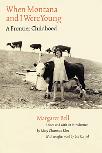 cover image WHEN MONTANA AND I WERE YOUNG: A Frontier Childhood