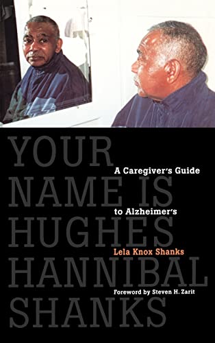 cover image Your Name Is Hughes Hannibal Shanks: A Caregiver's Guide to Alzheimer's