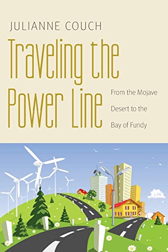 cover image Traveling the Power Line: From the Mojave Desert to the Bay of Fundy