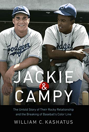 cover image Jackie and Campy: The Untold Story of Their Rocky Relationship and the Breaking of Baseball’s Color Line
