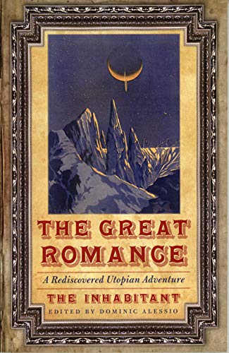 cover image The Great Romance: A Rediscovered Utopian Adventure