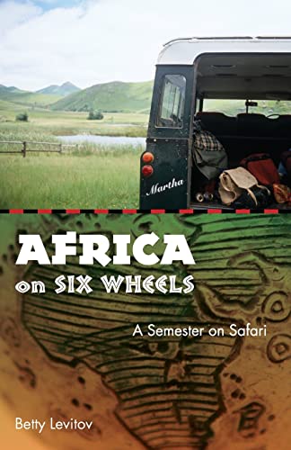 cover image Africa on Six Wheels: A Semester on Safari