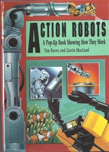 cover image Action Robots: 9a Pop-Up Book Showing How They Work