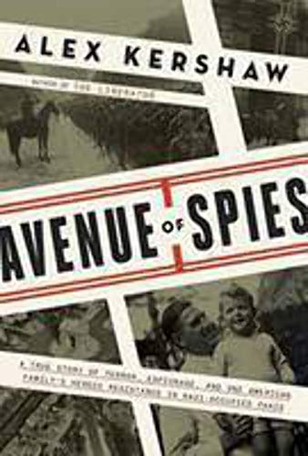 cover image Avenue of Spies: A True Story of Terror, Espionage, and One American Family's Heroic Resistance in Nazi-Occupied Paris